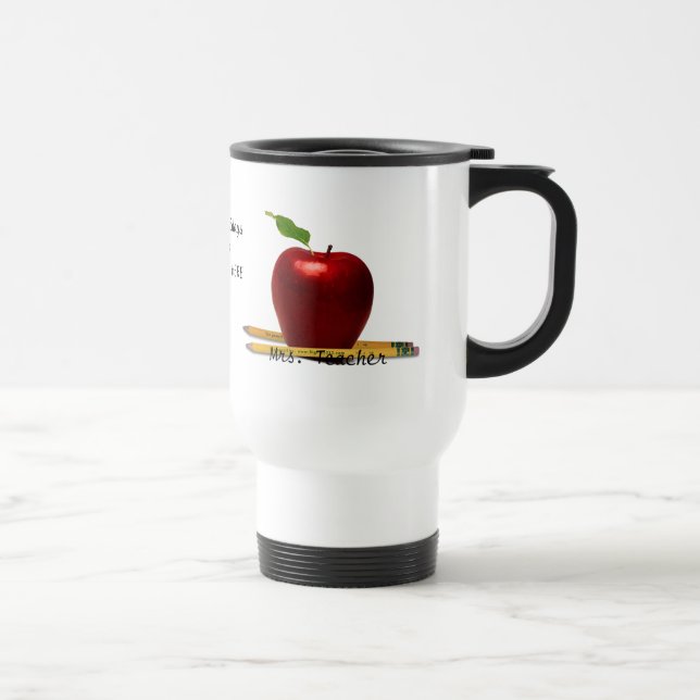 CUSTOMIZABLE Mrs. Teacher Travel Mug (Right)