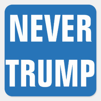 Customizable NEVER TRUMP For President 2016 Square Sticker
