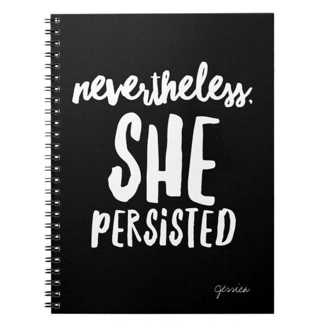 Customizable Nevertheless, She Persisted Notebook (Front)