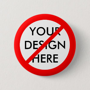 CUSTOMIZABLE "NO" PINBACK BUTTON