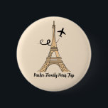 Customizable Paris Trip Chic Eiffel Tower Button<br><div class="desc">Customize this chic minimalist Paris vacation button for your family reunion or girls trip. An artistic drawing of the Eiffel tower with a plane flying behind it to symbolize your airplane travel. Cute custom cursive script on this keepsake gift.</div>