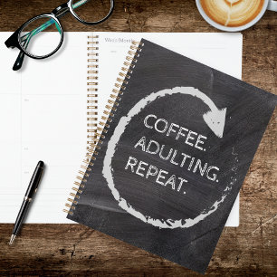 Customizable Phrase Coffee. Adulting. Repeat. Planner