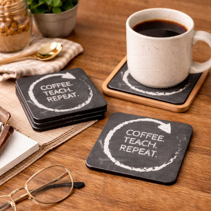 Customizable Phrase Coffee Teach Repeat Beverage Coaster