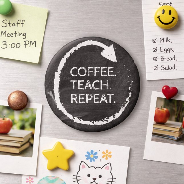 Customizable Phrase Coffee Teach Repeat Magnet (Creator Uploaded)