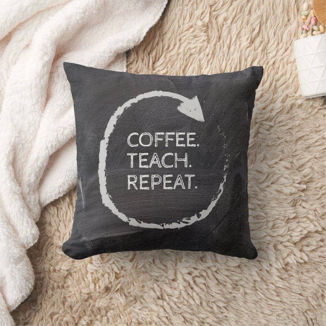 Customizable Phrase Coffee Teach Repeat Throw Pillow (Blanket)
