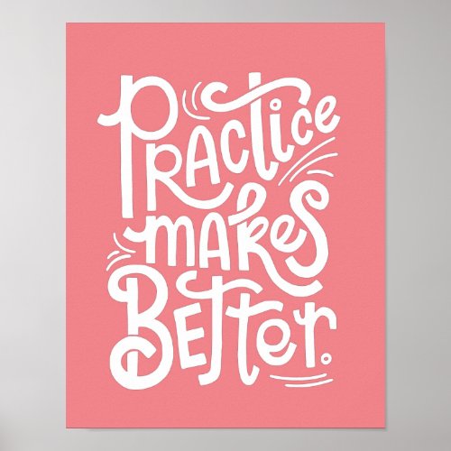 Customizable Pink Practice Makes Better Poster