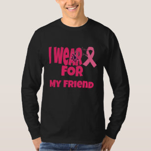 Customizable Pink Ribbon:I wear Pink Ribbon For .. T-Shirt