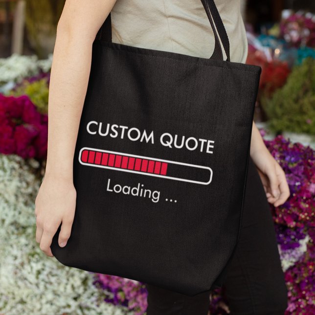 Customizable Progress Bar | Geek Quote Tote Bag (Creator Uploaded)