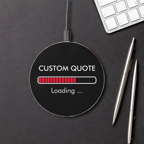 Customizable Progress Bar  Geek Quote Wireless Charger