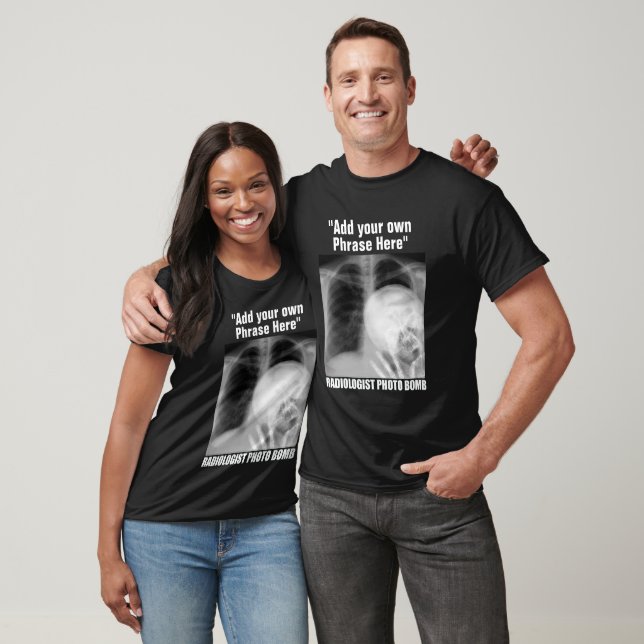 CUSTOMIZABLE RADIOLOGIST PHOTO BOMB  T-Shirt (Unisex)