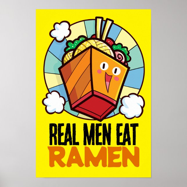 Customizable Real Men Eat Ramen T-Shirt Poster (Front)