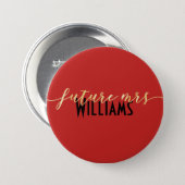 Customizable Red Gold & Black Future Mrs Button (Front & Back)