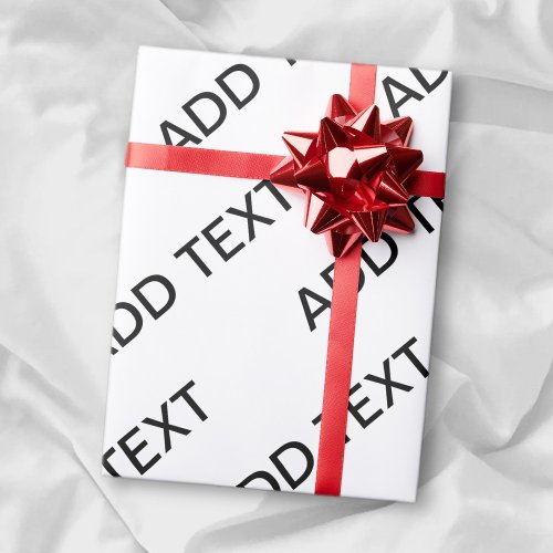 Customizable Repeating Text Modern White  Black Wrapping Paper