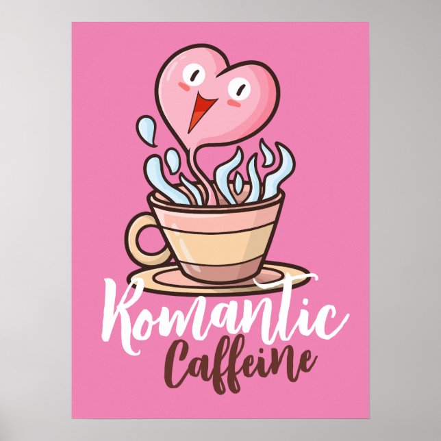 Customizable Romantic Caffeine Poster (Front)