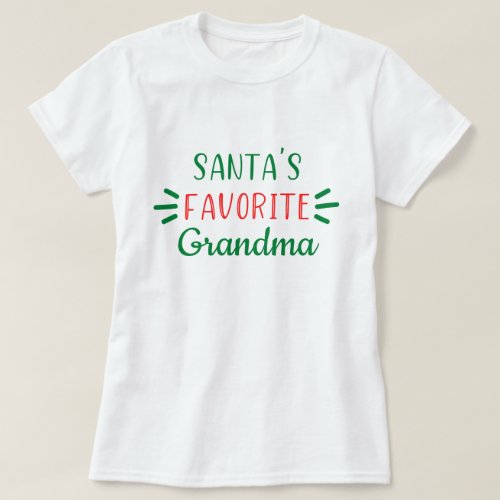 Customizable Santas Favorite Grandma Nana Gigi T_Shirt