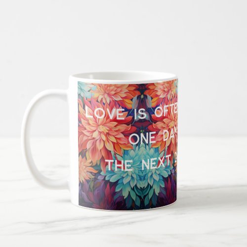 Customizable Saying About Love Coffee Mug