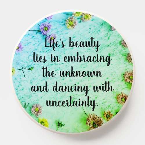 Customizable Scatter Flowers Inspirational Quote PopSocket