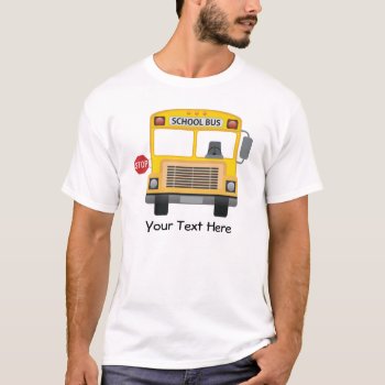 Customizable School Bus T-shirt by MadeForMe at Zazzle