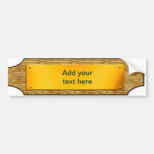Customizable Sign - Wood / Gold Metal Plaque Bumper Sticker