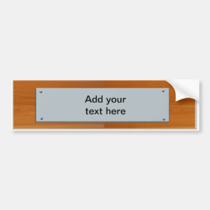 Customizable  Sign - wood / Gray Metal Plaque Bumper Sticker