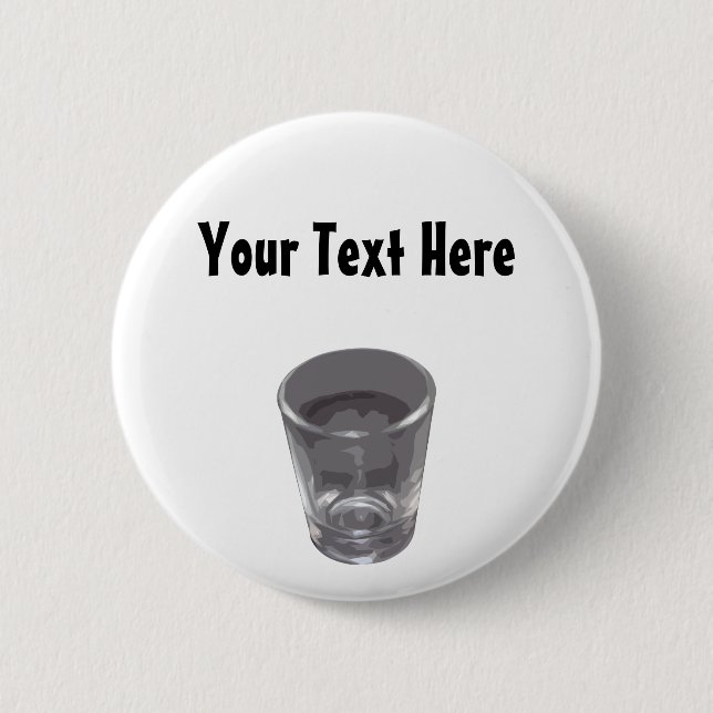 Customizable Silver Shot Glass Button (Front)