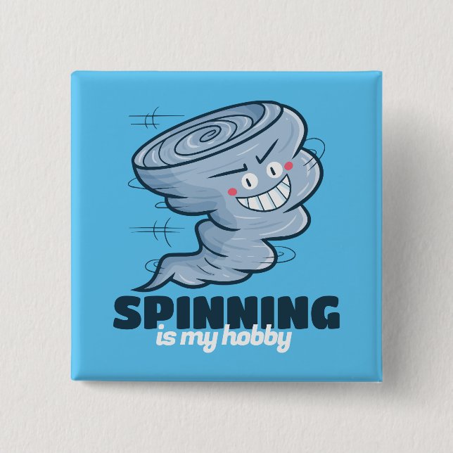 Customizable Spinning is my hobby Button (Front)