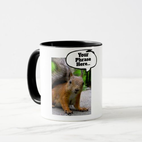 Customizable Squirrel Thought Bubble Say Anything Mug