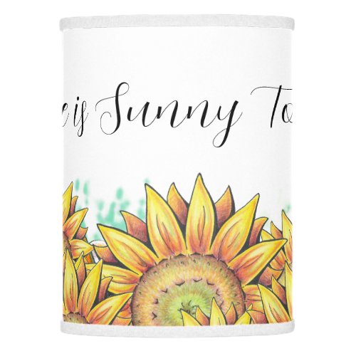 Customizable Sure is Sunny Today Gold Sunflower Lamp Shade