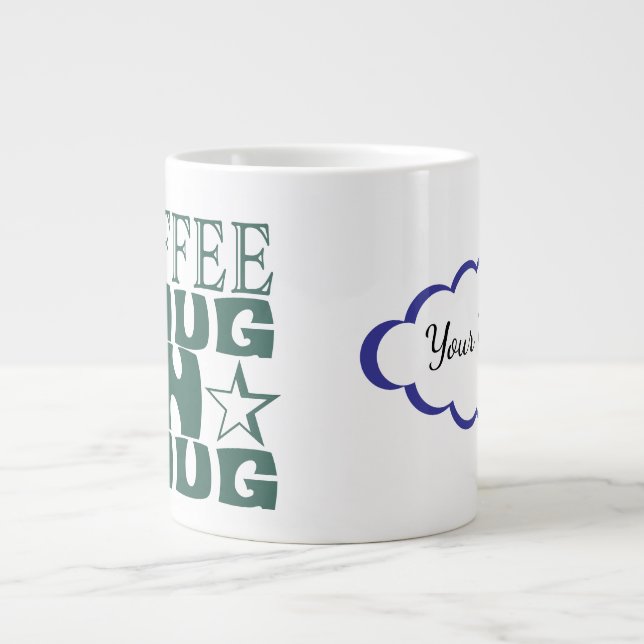 Customizable (SVG Controled Illustrations) NAME Giant Coffee Mug (Front)