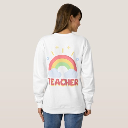 Customizable Teachers Rainbow Delight Sweatshirt