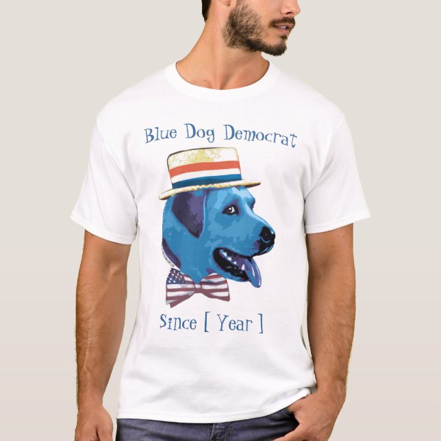 Customizable Template - Blue Dog Democrat Since T-Shirt (Front)
