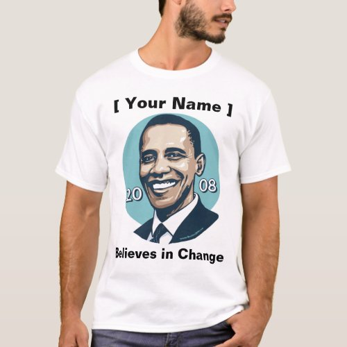 Customizable Template _ Obama Believes in Change T_Shirt
