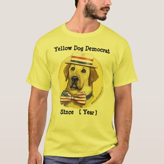 Customizable Template - Yellow Dog Democrat Since T-Shirt (Front)