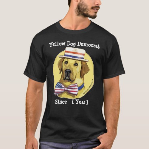 Customizable Template _ Yellow Dog Democrat Since T_Shirt
