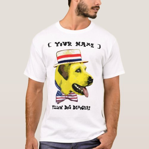 Customizable Template _ Yellow Dog Democrat T_Shirt