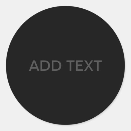 Customizable Text  Bold Modern Black  Dark Grey Classic Round Sticker