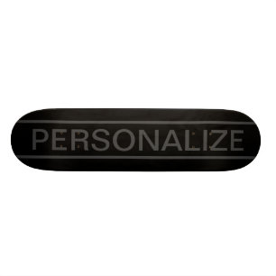 Customizable Text   Bold Modern Black & Dark Grey Skateboard