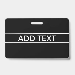 Customizable Text   Bold Modern Black & White Badge