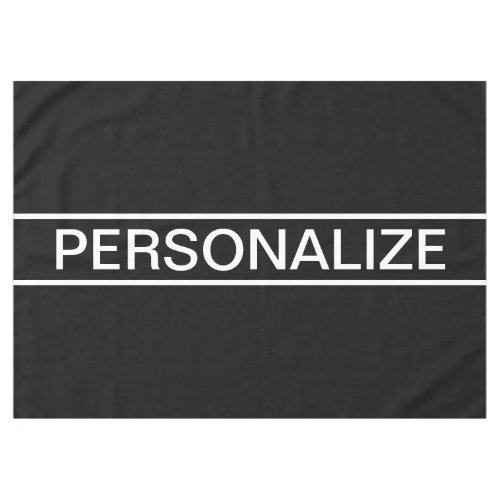 Customizable Text  Bold Modern Black  White Tablecloth