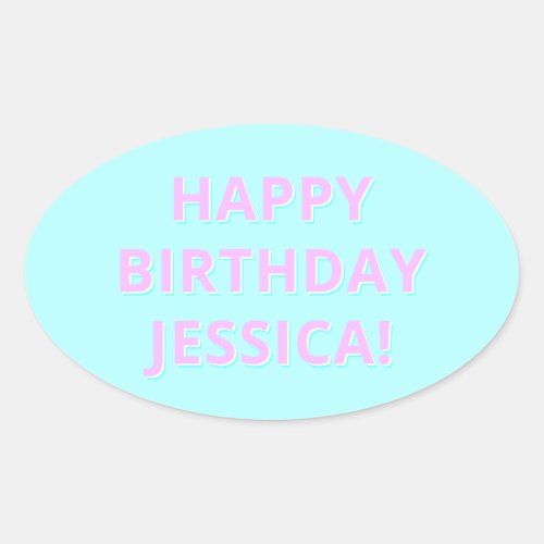 Customizable Text Happy Birthday to Any Name Oval Sticker