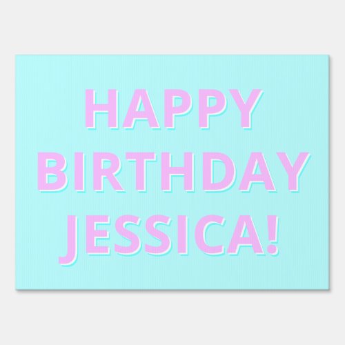 Customizable Text Happy Birthday to Any Name Sign