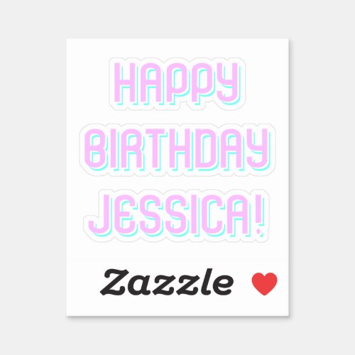 Customizable Text Happy Birthday to Any Name Sticker