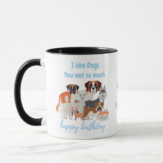 Customizable Text - I Like Dogs YOU Not So Much Mug (Left)