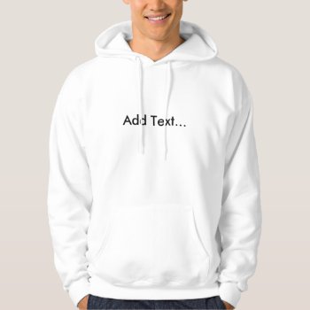 Customizable Text  Men's Hooded Sweatshirt by StormythoughtsGifts at Zazzle