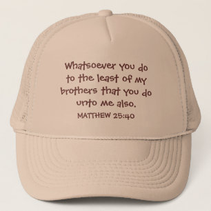 CUSTOMIZABLE TEXT ON TRUCKER HAT/ MATT. 25:40 HAT