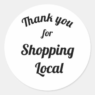 Customizable Thank You For Shopping Local Classic Round Sticker