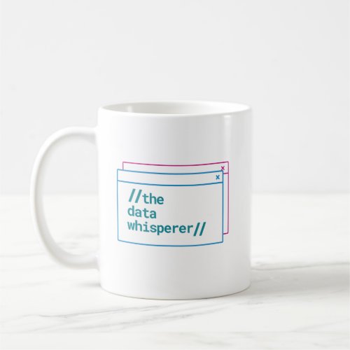 customizable the data whisperer coffee mug