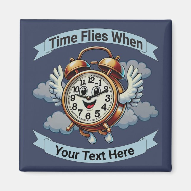 Customizable "Time Flies When" Flying Clock Magnet (Front)