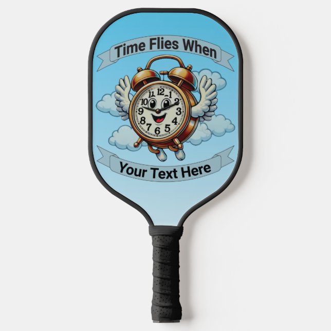 Customizable "Time Flies When" Flying Clock Pickleball Paddle (Front)