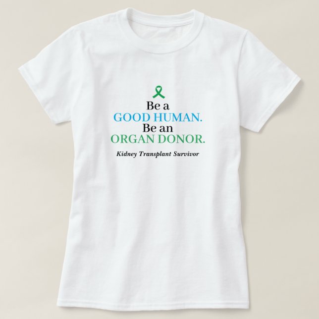 Customizable Transplant Organ Donation T-Shirt (Design Front)